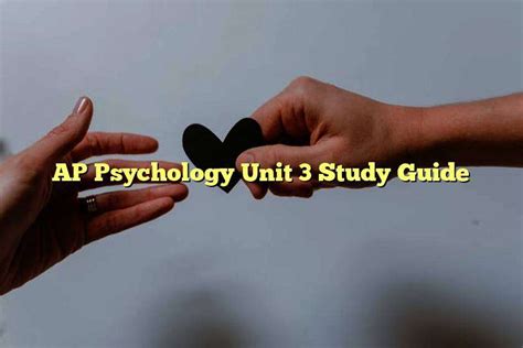 Ap Psychology Unit 3 Study Guide London Spring