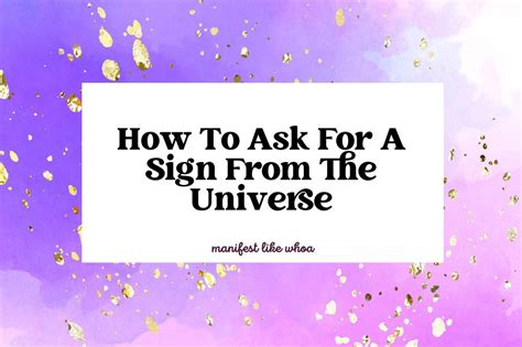 How To Ask For A Sign From The Universe Manifestation Manifest Like Whoa