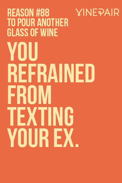 101 Reasons To Pour Another Glass Of Wine Wine Wine Humor Glass