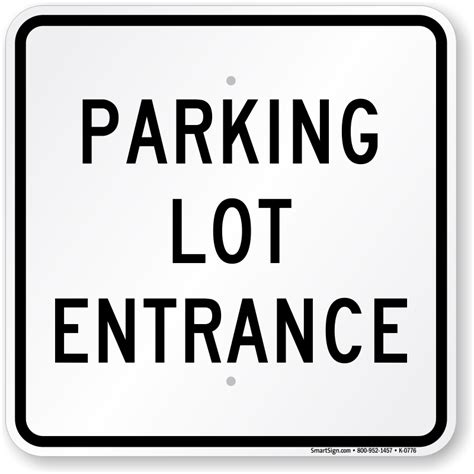 Parking Lot Entrance Sign Sku K 0776