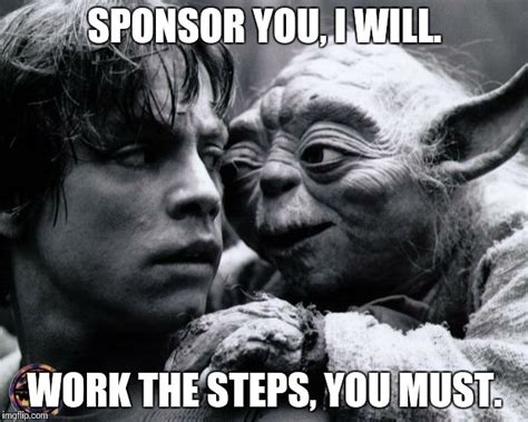 Narcotics Anonymous Yoda Sponsorship Imgflip