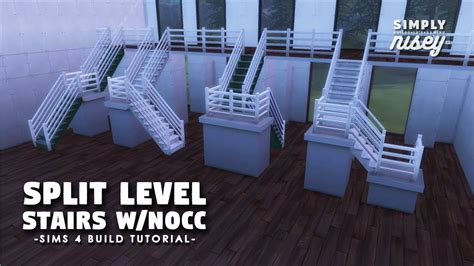 The Sims 4 Split Level Stairs Tutorial Nocc Snyt Youtube