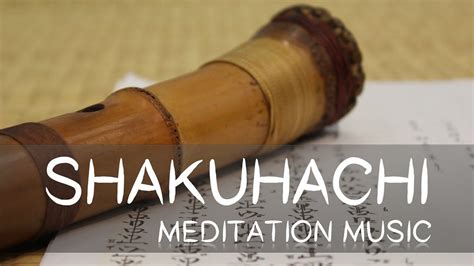 Shakuhachi Japanese Bamboo Flute Meditation And Relaxation Music Meditation Music Meditation