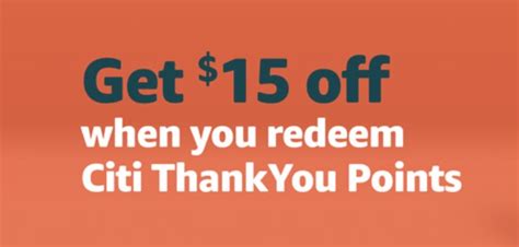 It's only offered on its cobranded costco card. Get $15 off at Amazon with one Citi ThankYou point ...