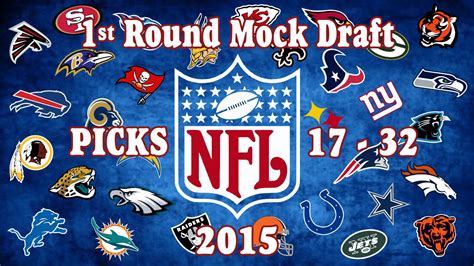 2015 Nfl 1st Round Mock Draft Picks 17 32 Youtube