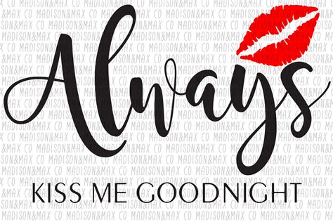 Always Kiss Me Goodnight Svg Tv Show Svg Files Kids Svg Etsy