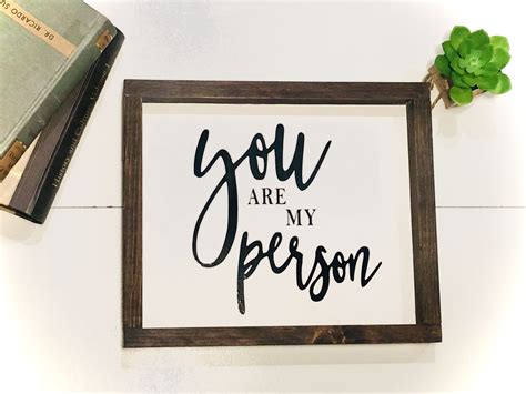 You are my person in 2020 | You are my person, My person, Farmhouse signs