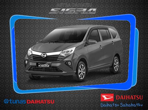 Harga Mobil Daihatsu Sigra Dealer Info Harga Promo Daihatsu Jakarta