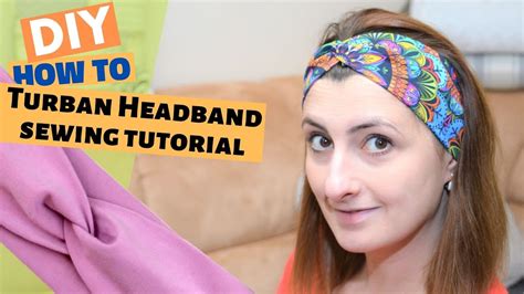 How To Sew A Headband Turban Headband Sewing Tutorial Youtube