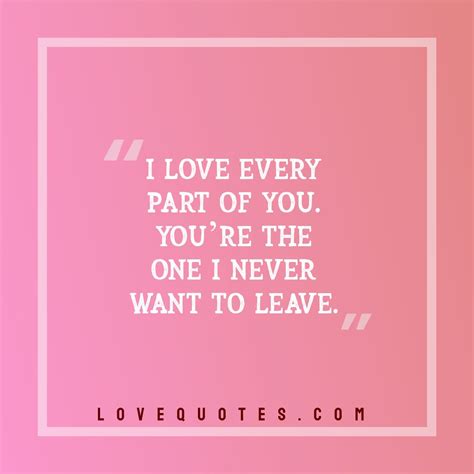 Every Part Of You Love Quotes