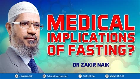 Dr Zakir Naik Medical Implications Of Fasting Youtube