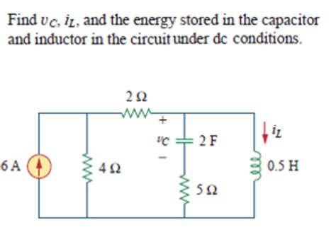 Solved Find Vc Il And The Energy Stored In The Capacitor