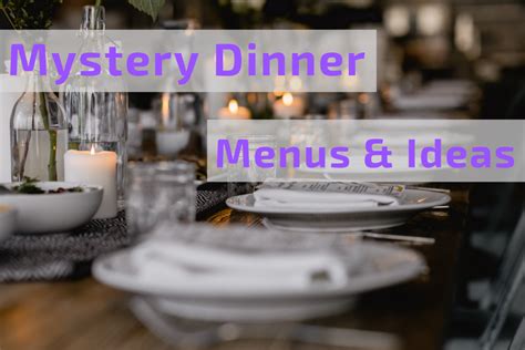 Mystery Dinner Ideas With Menu Items Holidappy