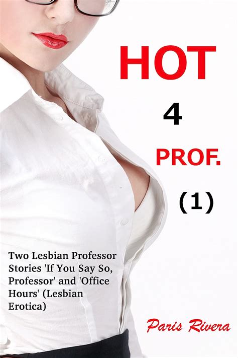 Jp Hot 4 Prof 1 Two Lesbian Professor Stories If You