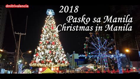 Pasko Sa Manila Christmas In Manila 2018 Youtube