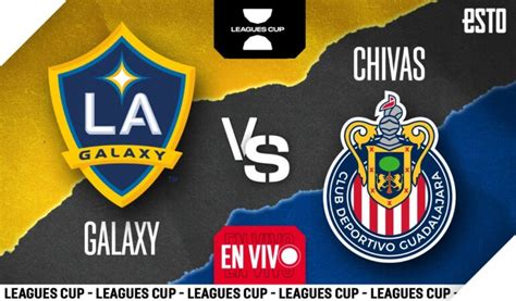 Los Ángeles Galaxy Vs Chivas Cuándo Y Dónde Ver En Vivo De Leagues Cup