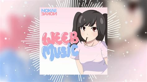 Nokae Weeb Music Anime Edm Album Youtube