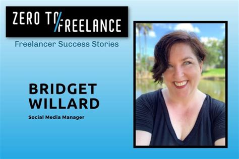 Freelancer Success Stories Bridget Willard Zero To Freelance