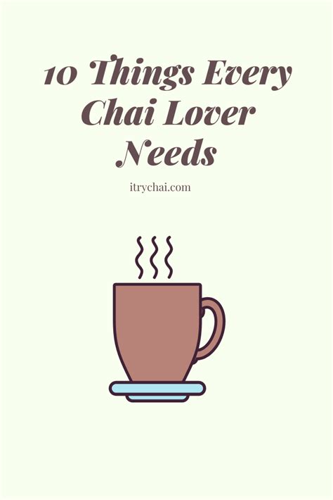 10 Things Every Chai Lover Needs Chai Chai Recipe Chai Tea Latte