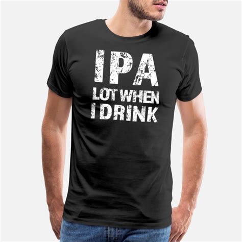 Shop Ipa Beer T Shirts Online Spreadshirt