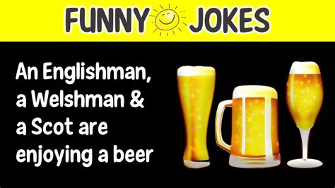 Funny Joke Englishman Welshman And A Scot Enjoying A Beer Funny Jokes Youtube