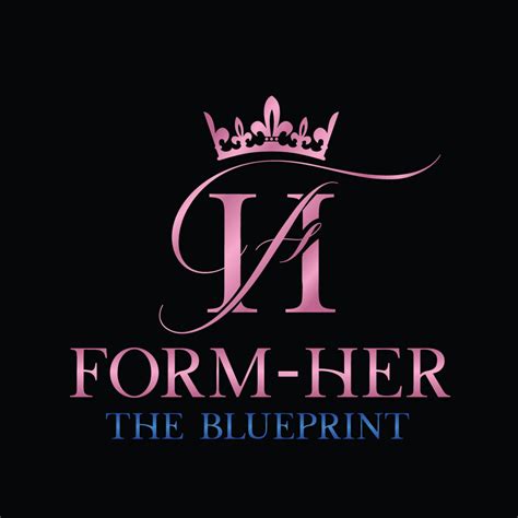 Form Her The Blueprint
