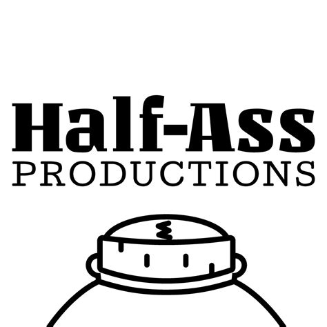Half Ass Productions Posts Facebook