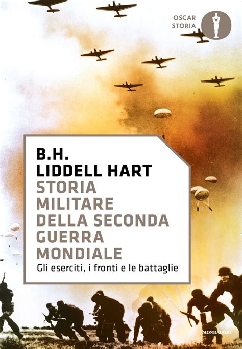 Storia Militare Della Seconda Guerra Mondiale Bh Liddell Hart