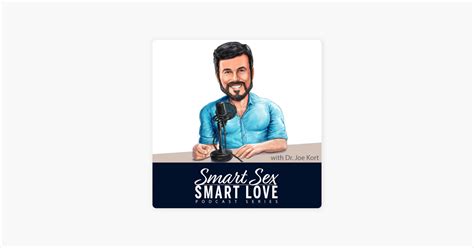 ‎smart sex smart love with dr joe kort dr joe kort on male sexual fluidity on apple podcasts