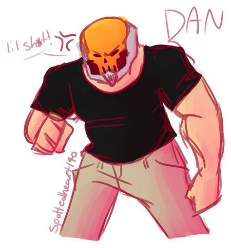 Dan The Man Fan Art By Spottedheart140 On Deviantart