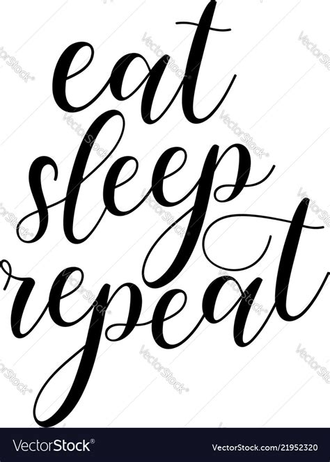 Eat Sleep Repeat Humor Lettering For Posters T Vector Image