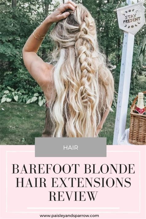 Barefoot Blonde Hair Extensions Review Bfb Fill In And Classic Paisley And Sparrow