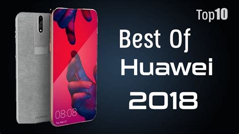 Top10 Best Huawei Smartphones In 2018 Huawei Smartphone Cellular Phone