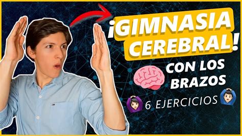 🙋‍♂️ 6 Ejercicios De Gimnasia Cerebral Con Los Brazos Parte 2 Final