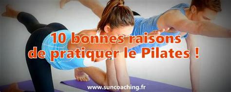 10 Bonnes Raisons De Pratiquer Le Pilates SunCoachingSunCoaching