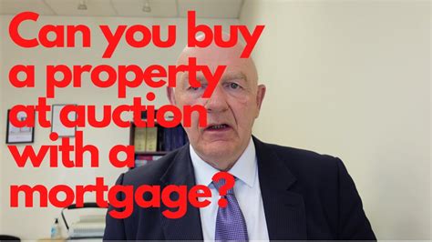 Can You Buy A Property At Auction With A Mortgage Youtube