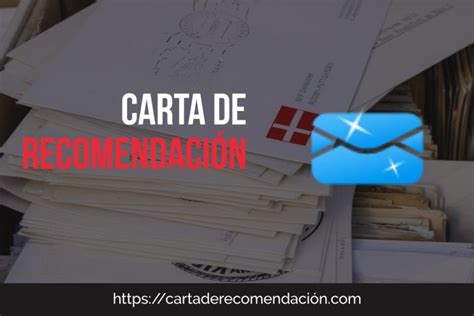 Carta De Recomendación 2023 Como Hacerla Ejemplos Y Plantillas