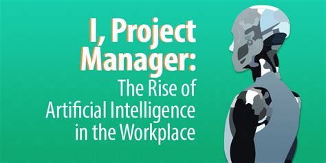 I Project Manager The Rise Of Artificial Intelligence In