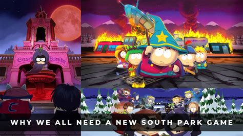 Why We All Need A New South Park Game Keengamer