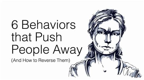 6 Behaviors That Push People Away And How To Reverse Them Pushing