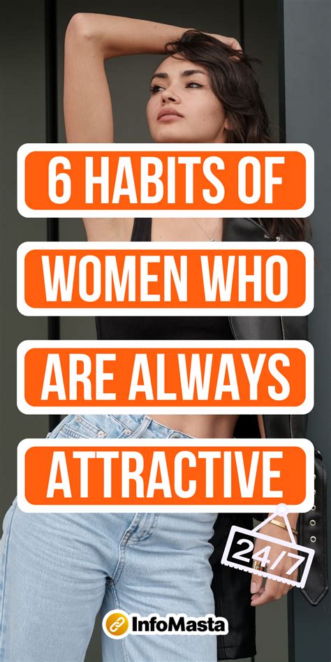 If You Want To Be Attractive You Need To Stand Out From The Rest These Six Habits Will Help