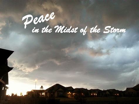 Peace In The Midst Of The Storm My Peace Zone