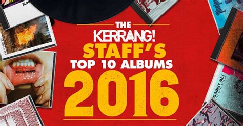 the kerrang staff s top 10 albums of the year 2016 kerrang