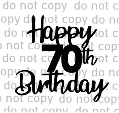 Happy 70th Birthday Svg File Cake Topper File Cake Topper Etsy Canada