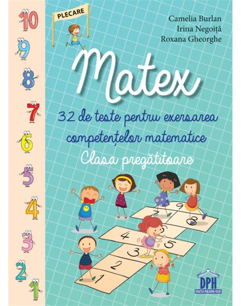 Matex 32 De Teste Pentru Exersarea Competentelor Matematice Clasa