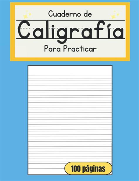 Buy Cuaderno De Caligrafía Para Practicar 100 Páginas En Blanco Para