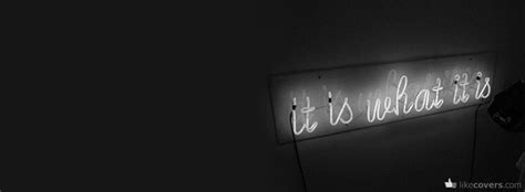 It Is What It Is Black And White Facebook Covers Facebook Cover Photos