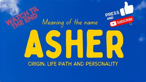 Meaning Of The Name Asher Origin Life Path And Personality Youtube