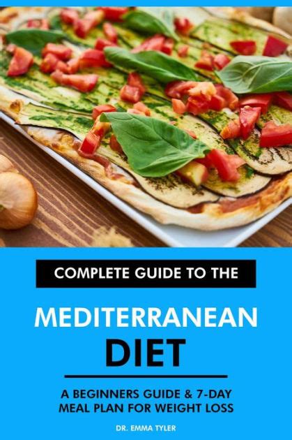 Complete Guide To The Mediterranean Diet A Beginners Guide And 7 Day