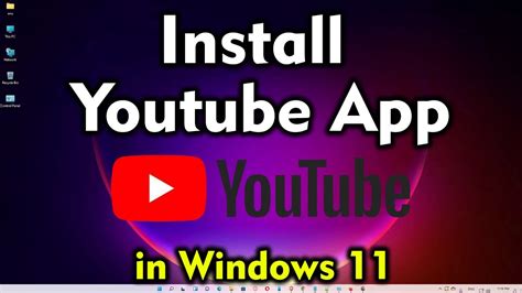 How To Download Install YouTube App In Windows Pc Or Laptop YouTube